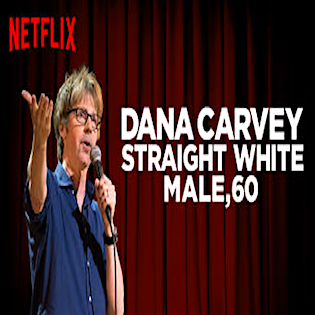 The Hit House Netflix Dana Carvey Straight White Male 60 Comedy Special Trailer Music