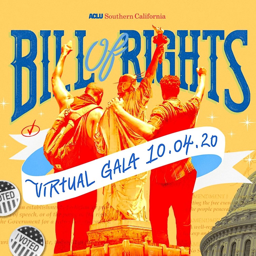 The ACLU SoCal’s 2020 Bill of Rights Awards Virtual Gala sponsored by The Hit House.
