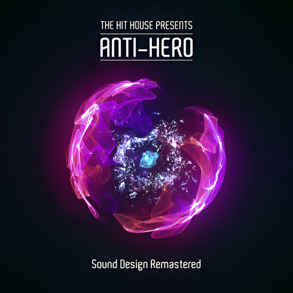 Anti-Hero Sound Design Remastered - The Hit House Sound Design