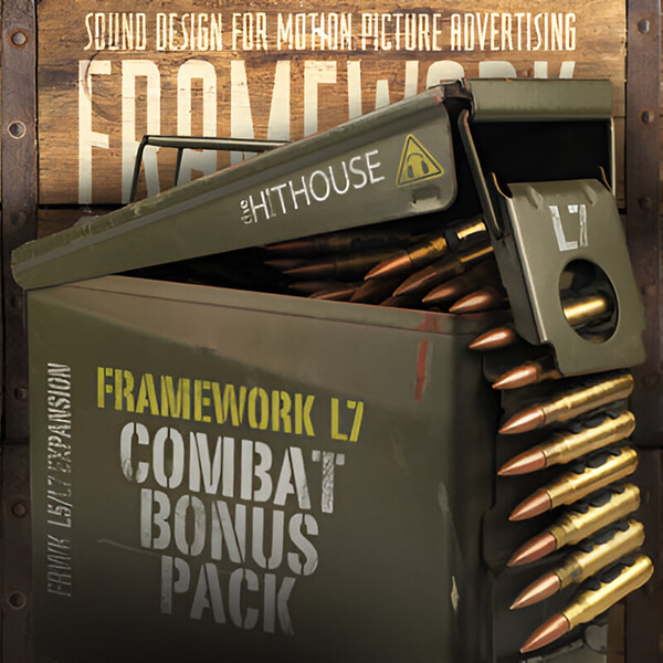 Combat Bonus Pack: Sound Design for Motion Picture Advertising | Framework Layer 7 - The Hit House Sound Design