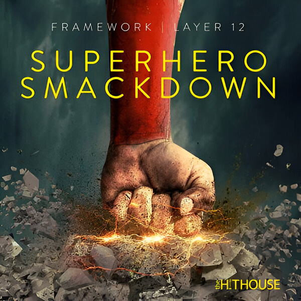Superhero Smackdown | Framework 12 - The Hit House Sound Design
