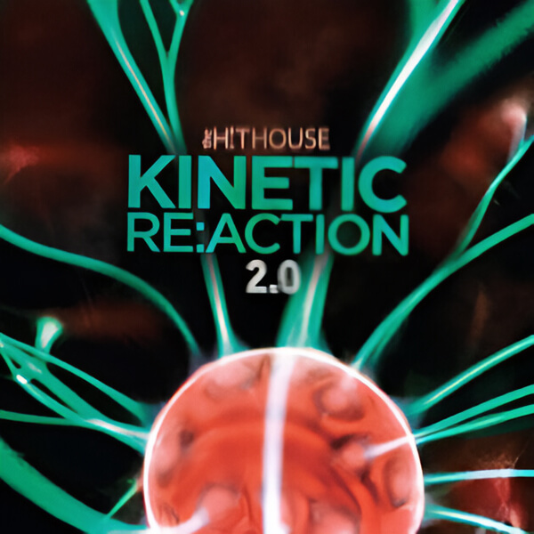 Kinetic Re:Action 2.0 - The Hit House Score