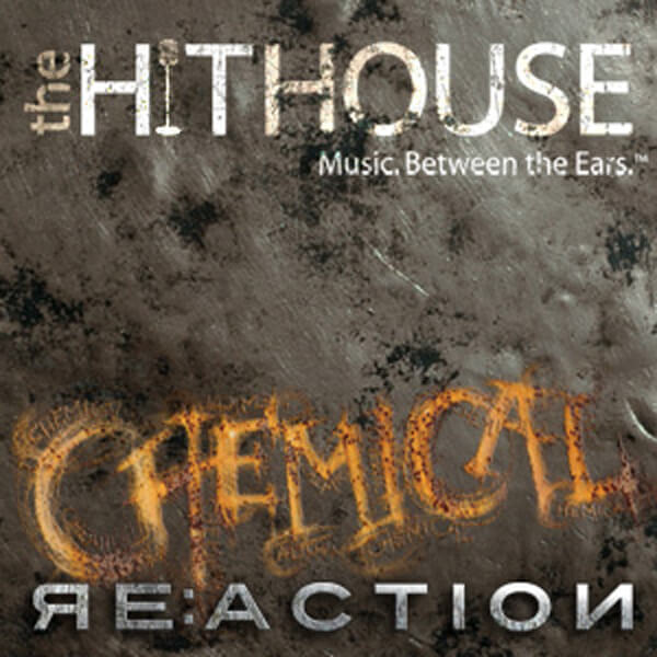 Chemical Re:Action - The Hit House Score