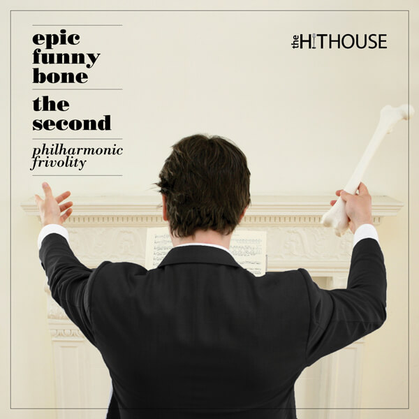Philharmonic Frivolity Epic Funny Bone The Second - The Hit House Score