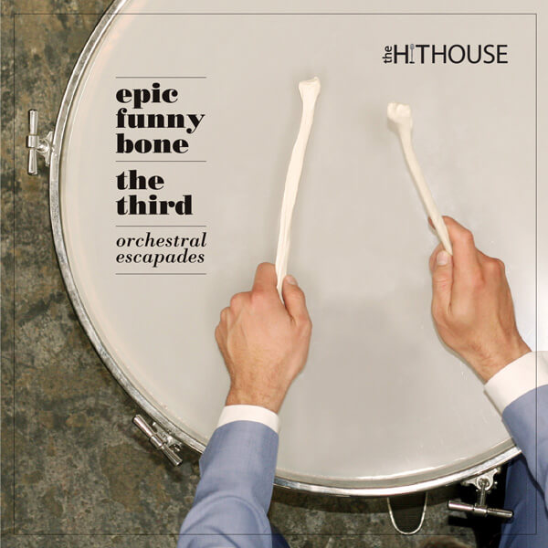 Orchestral Escapades Epic Funny Bone The Third - The Hit House Score