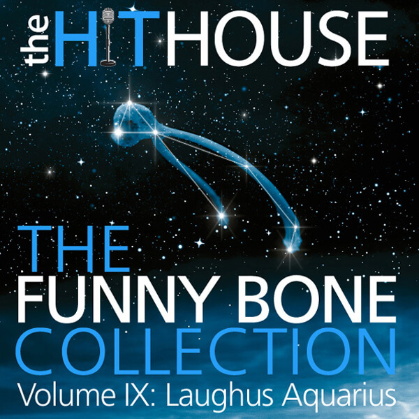 Laughus Aquarius The Funny Bone Collection Chapter IX - The Hit House Score