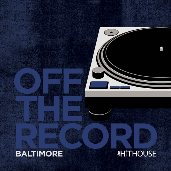 Baltimore Off the Record - The Hit House Score