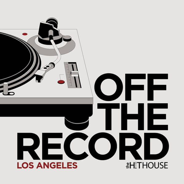 Los Angeles Off the Record - The Hit House Score