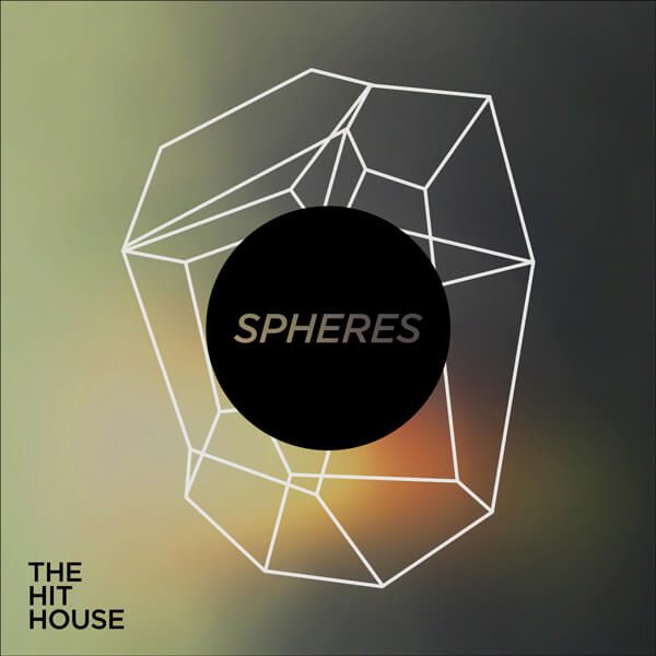 Spheres - The Hit House Score