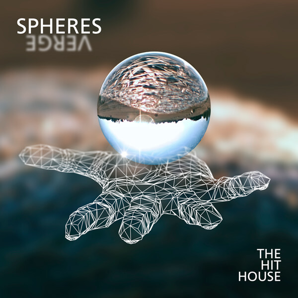 Verge Spheres - The Hit House Score